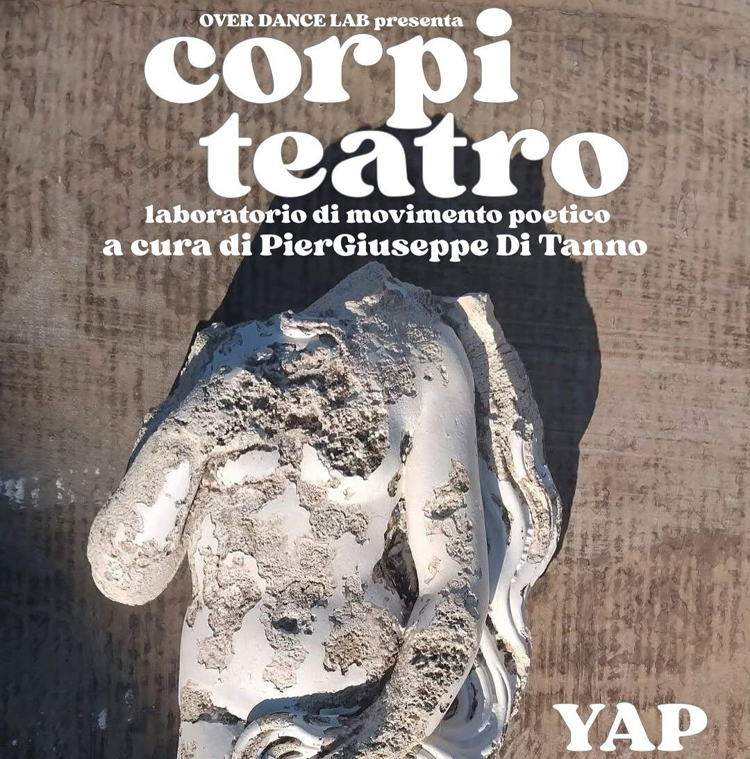 Over Dance Lab: “Corpo Teatro” con Piergiuseppe di Tanno